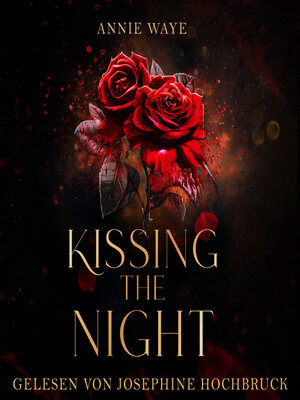 cover image of Kissing the Night--Romantasy / Dark Academia